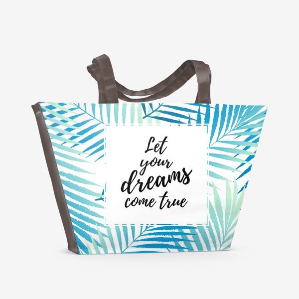 Пляжная сумка «Let your dreams come true»