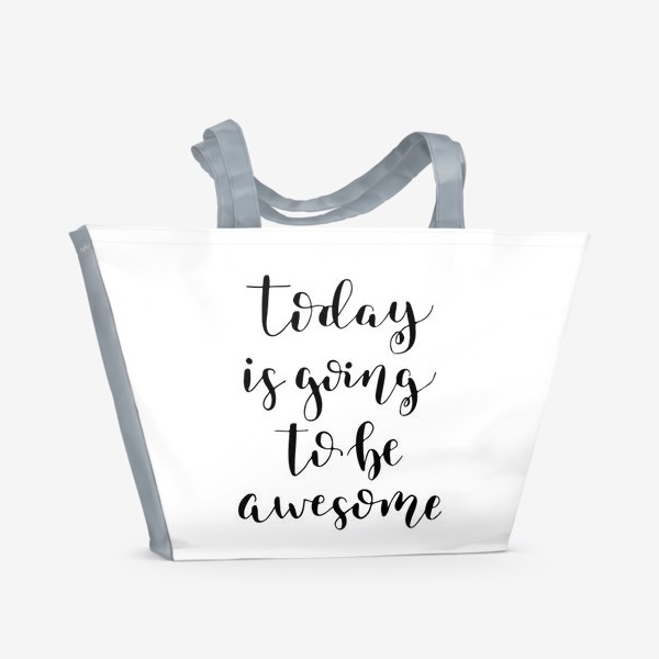Пляжная сумка &laquo;Today is going to be awesome&raquo;