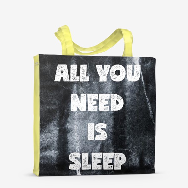 Сумка-шоппер «All you need is sleep»