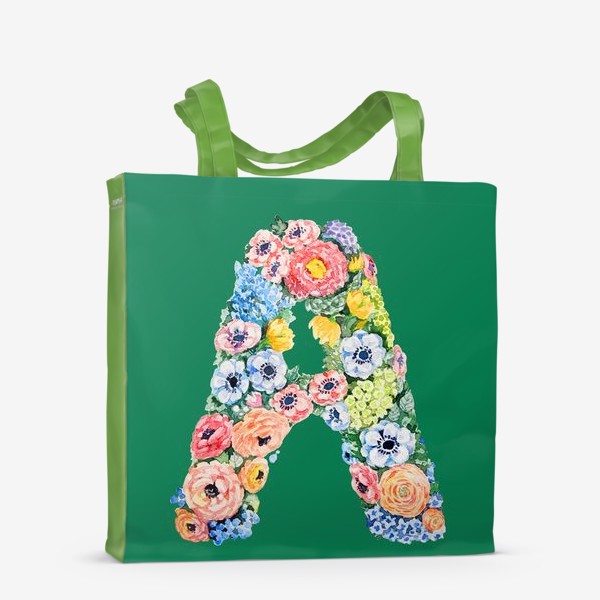 Сумка-шоппер «Цветочный алфавит. Буква А на зеленом фоне»