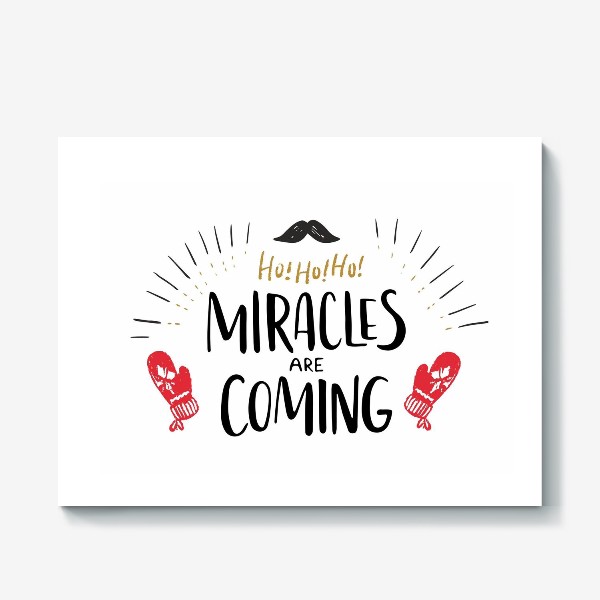 Холст «чудеса приходят»