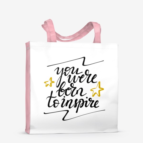 Сумка-шоппер «Ты рождена вдохновлять»