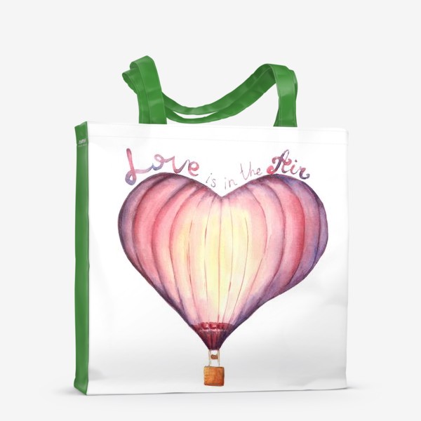 Сумка-шоппер &laquo;Акварельный воздушный шар в форме сердца Love is in the air&raquo;