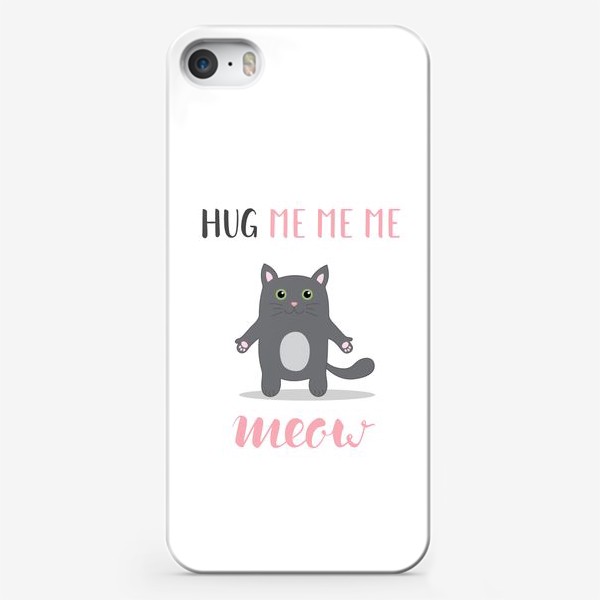 Чехол iPhone «Обними котика. Hug me me me meow»
