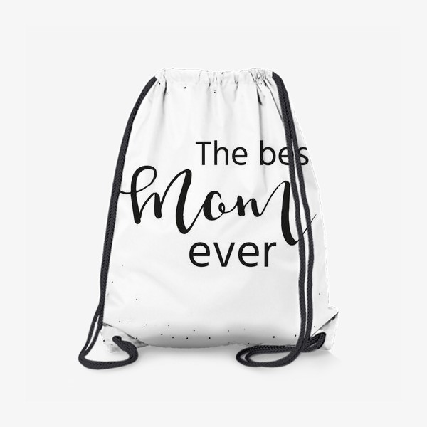 Рюкзак «Лучшая мама на свете. Леттеринг»
