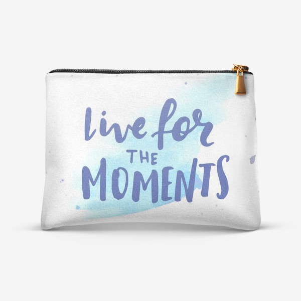 Косметичка «Live for the moments»