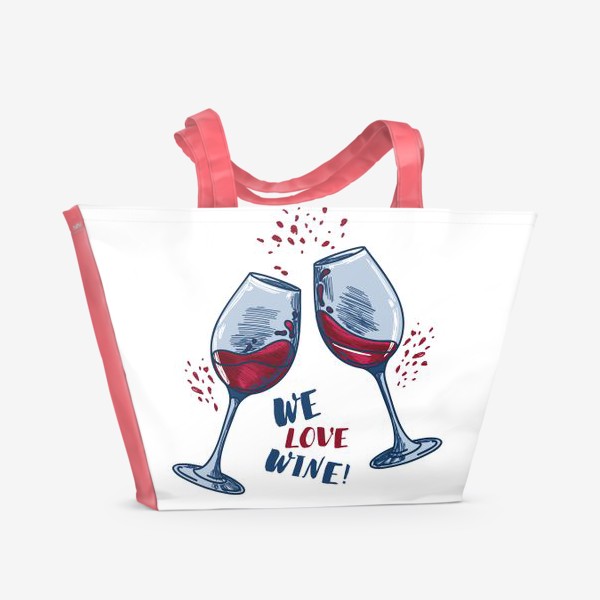 Пляжная сумка «We love wine!»