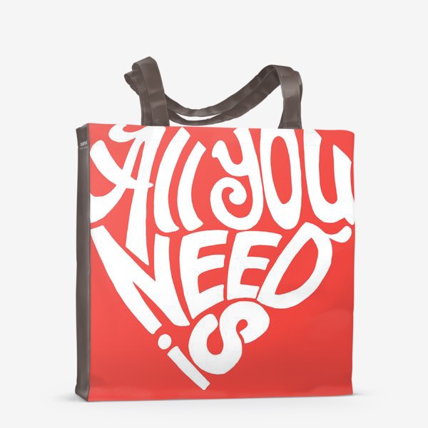 Сумка-шоппер «All you need is...»