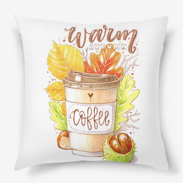 Подушка «Теплая осень. Осенний кофе»