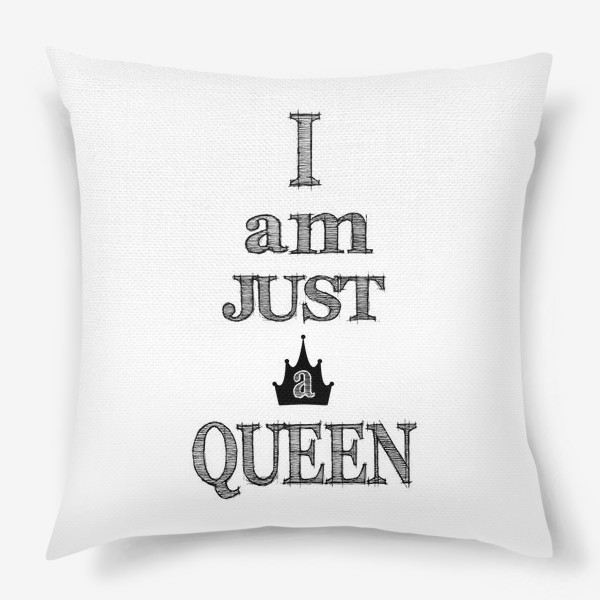 Подушка «Just Queen»