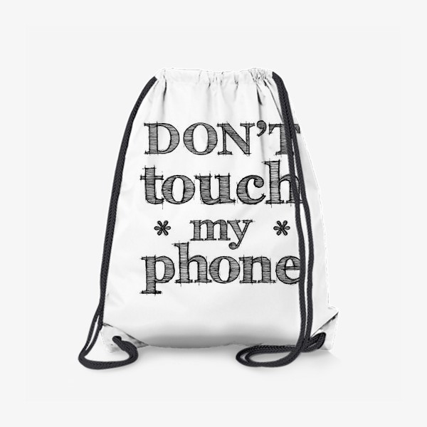 Рюкзак «Don't touch my phone»