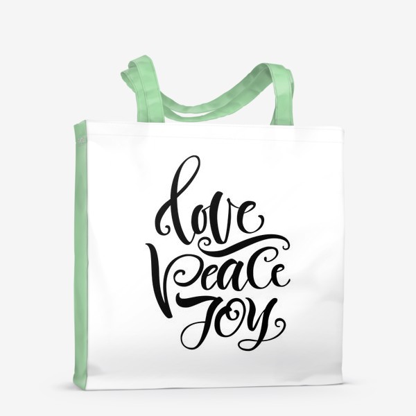 Сумка-шоппер «Фраза "Любовь. Мир. Радость (Love. Peace.Joy)"»