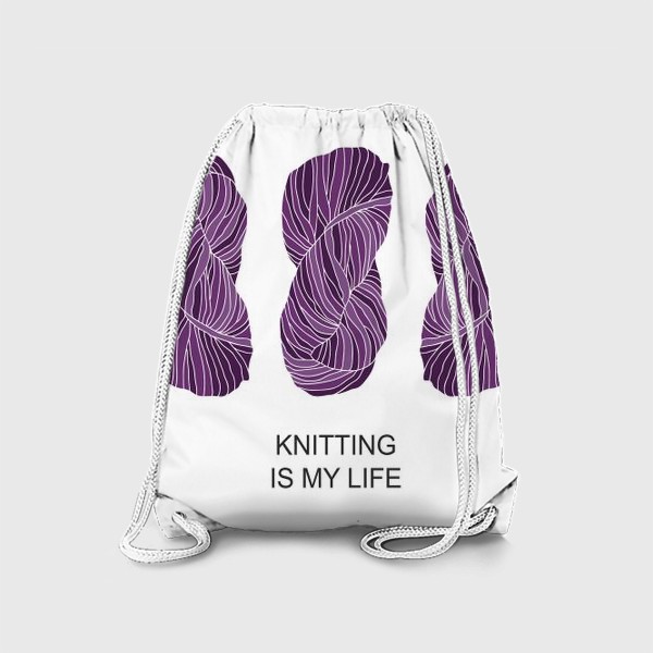 Рюкзак «"Knitting is my life 2"»