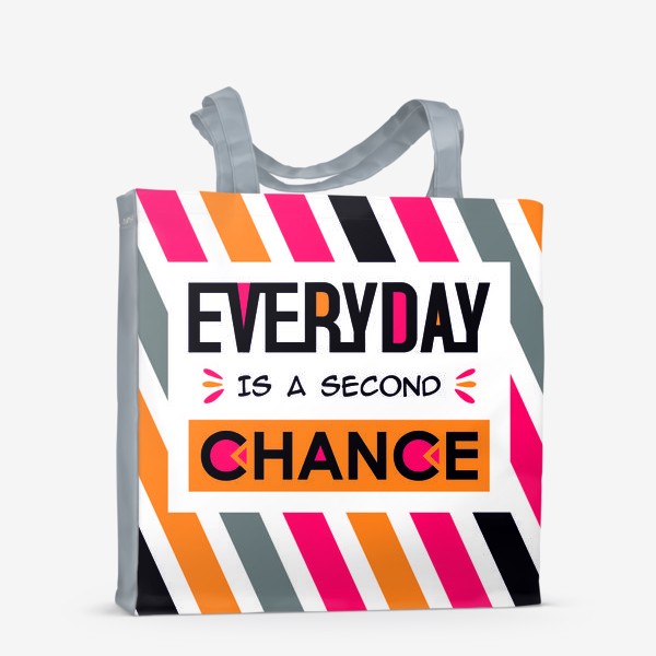 Сумка-шоппер «Everyday is a second chance»
