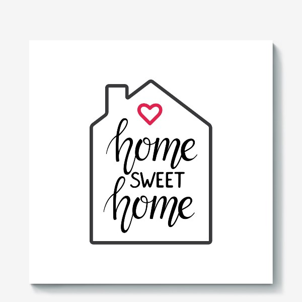Холст «Home Sweet Home на белом фоне»