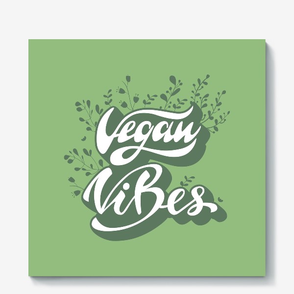 Холст &laquo;Vegan vibes lettering design&raquo;
