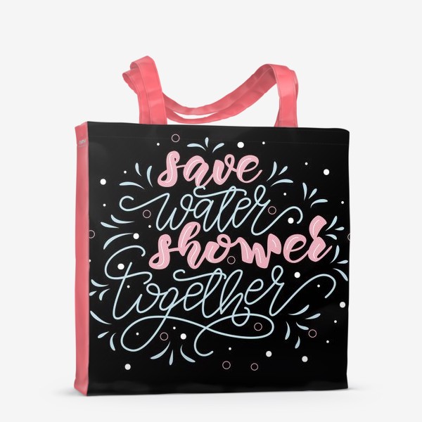 Сумка-шоппер «Save water. Shower together poster»