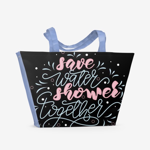 Пляжная сумка «Save water. Shower together poster»