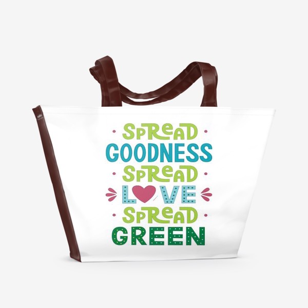 Пляжная сумка «Любить природу "Spread goodness, spread love, spread green"»