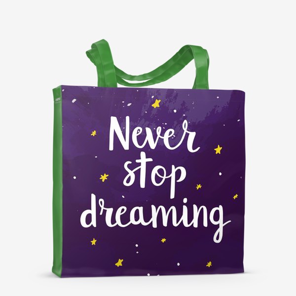 Сумка-шоппер «Never Stop Dreaming»
