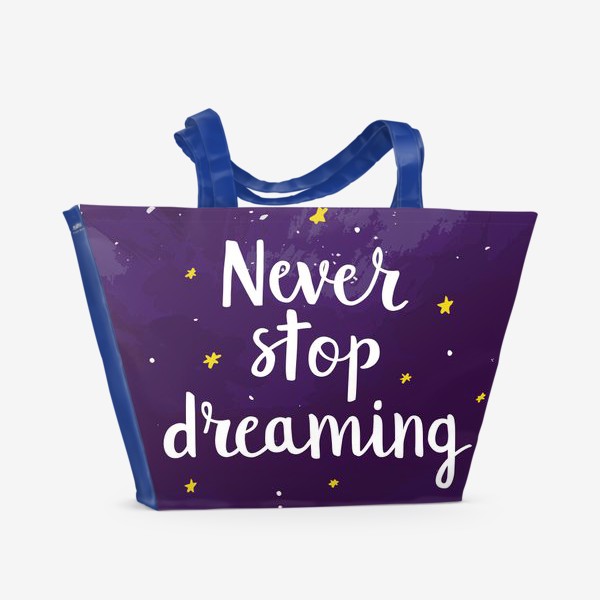 Пляжная сумка «Never Stop Dreaming»