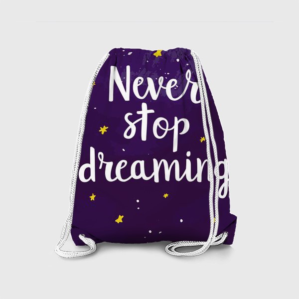 Рюкзак «Never Stop Dreaming»