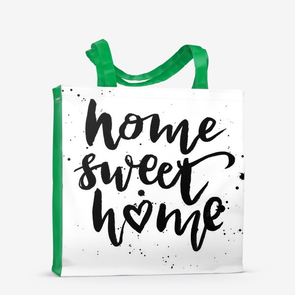 Сумка-шоппер «Леттеринг Home Sweet home, цитата на белом фоне»