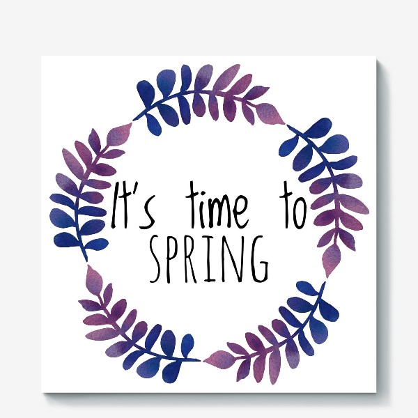 Холст &laquo;It's time to spring&raquo;