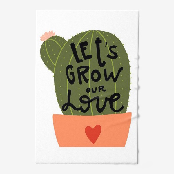 Полотенце «lets grow our love»