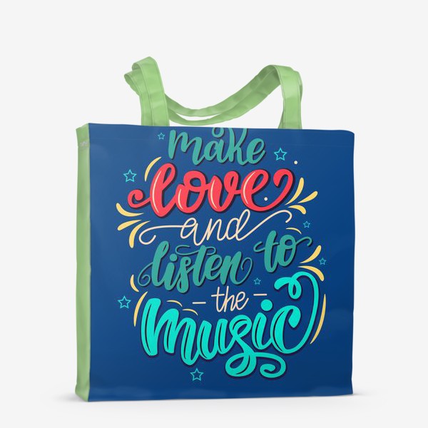 Сумка-шоппер «Make love and listen to the music»