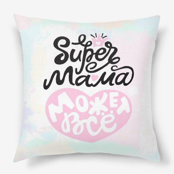 Подушка «Super мама»