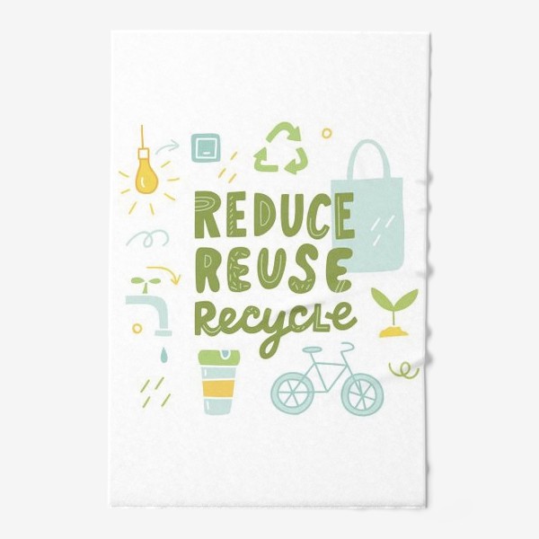 Полотенце «Reduce. Reuse. Recycle.»