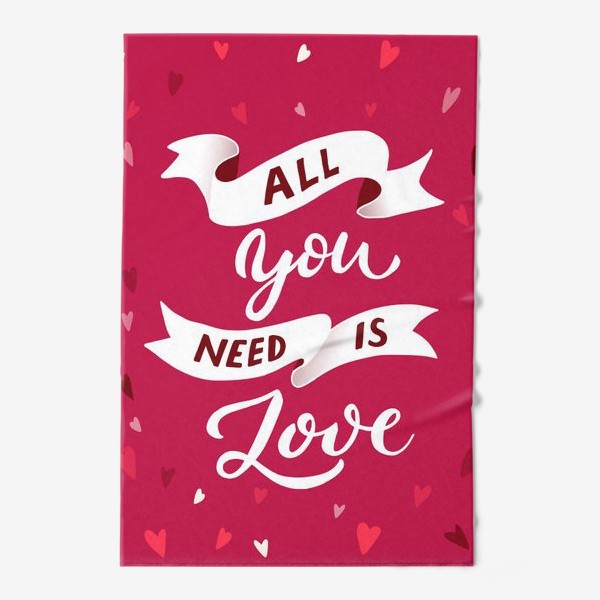 Полотенце «All you need is love»
