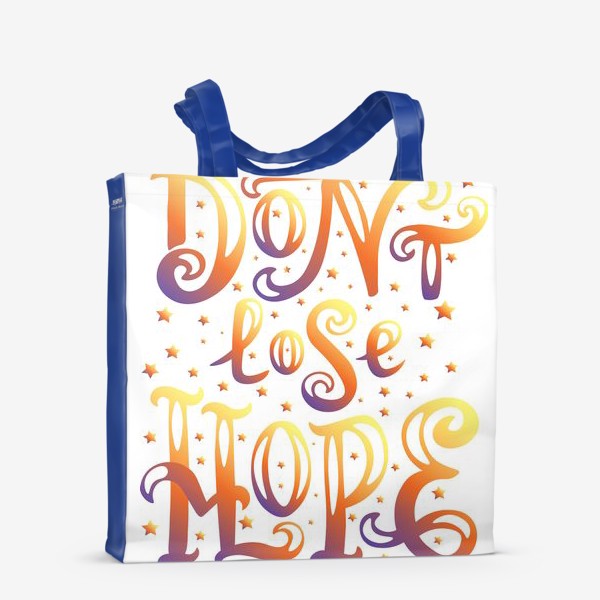 Сумка-шоппер «Don't loose hope»