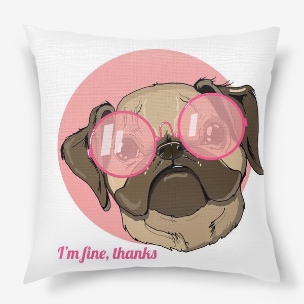 Подушка «Мопс в розовых очках»
