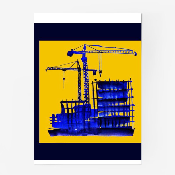 Постер «Акварель в синих тонах, изображающая стройку и подьемные краны»
