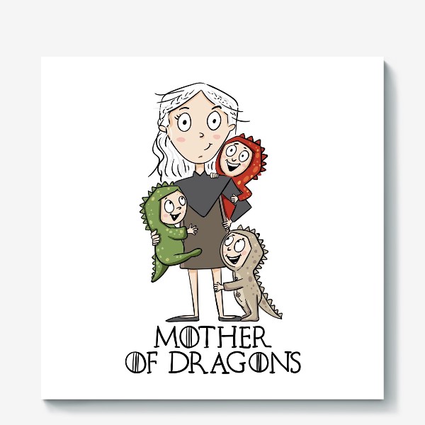 Холст «Mother of Dragons. Мать матерь драконов»