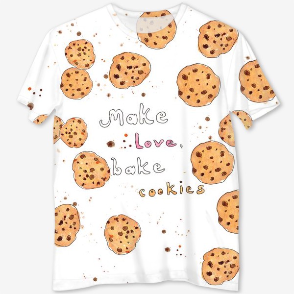 Футболка с полной запечаткой &laquo;Make love, bake cookies. Любовь и печенье&raquo;