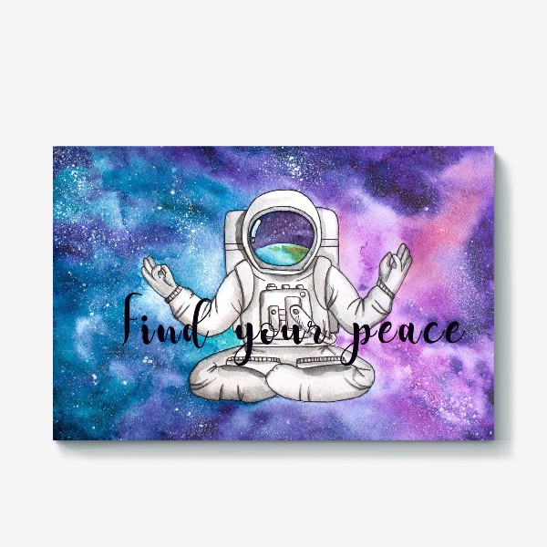Холст «Космонавт в открытом космосе в позе лотоса с надписью "Find your peace"»