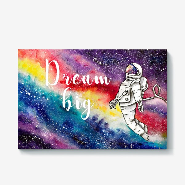 Холст «Космонавт в открытом космосе с надписью "Dream big"»