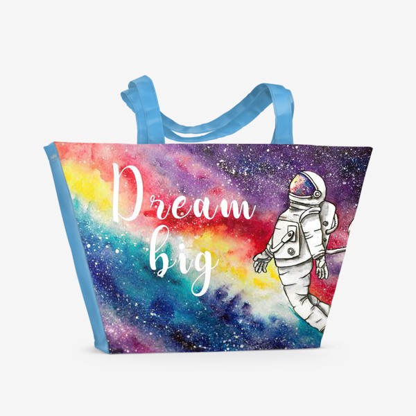 Пляжная сумка «Космонавт в открытом космосе с надписью "Dream big"»