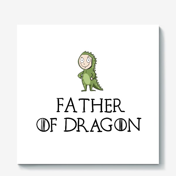 Холст «Father of Dragon»