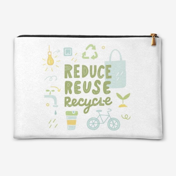 Косметичка «Reduce. Reuse. Recycle.»