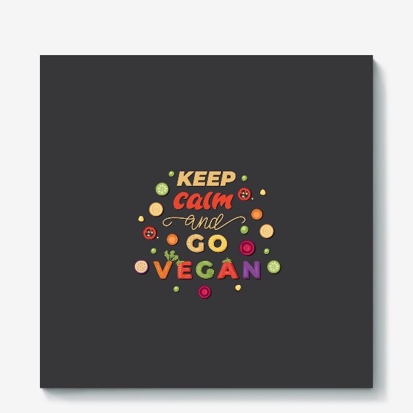 Холст «keep calm and go vegan»