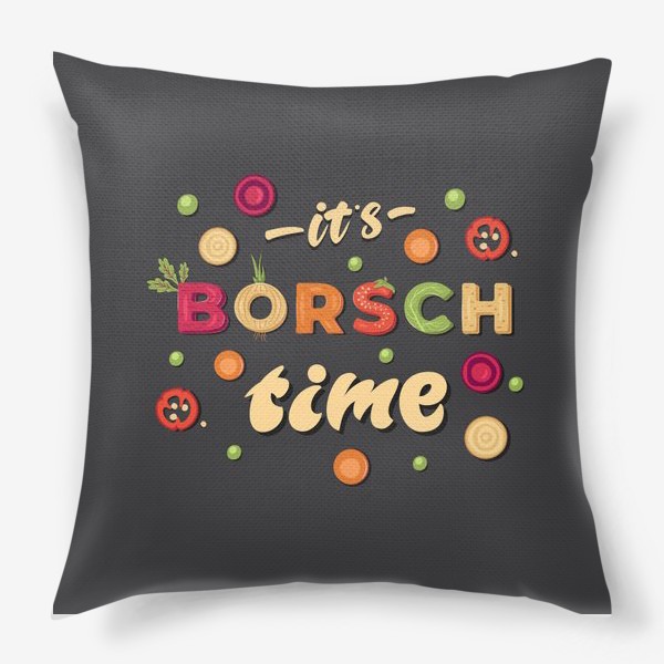 Подушка «it's borsch time»