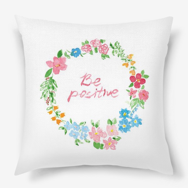 Подушка «Be Positive»