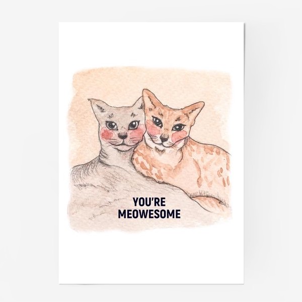 Постер «you're meowesome»