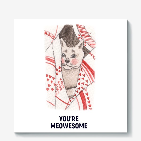 Холст «You're meowesome »