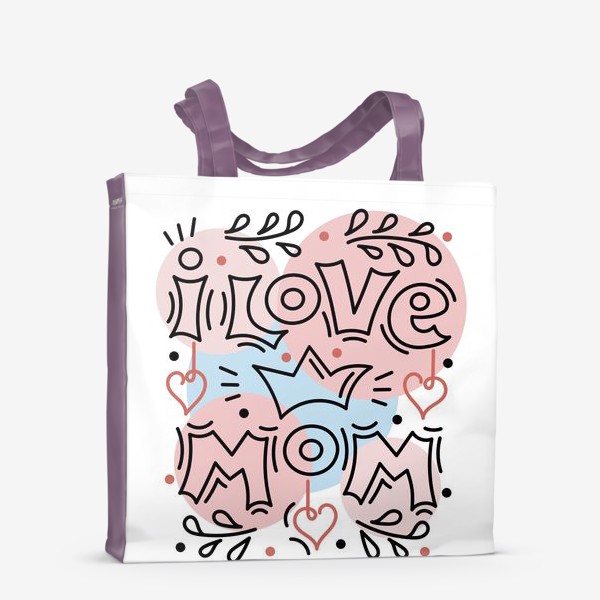 Сумка-шоппер «I love mom. Английская надпись,»