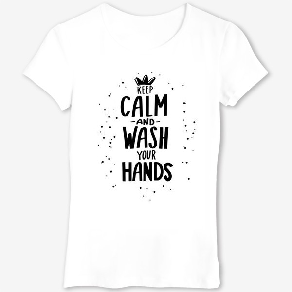 Футболка «Keep calm and wash your hands. Covid 19»